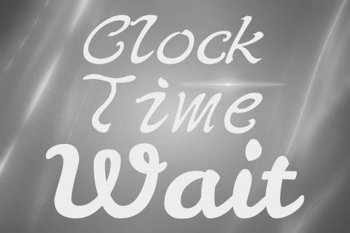 Laikrodis, Laikas, Laukti